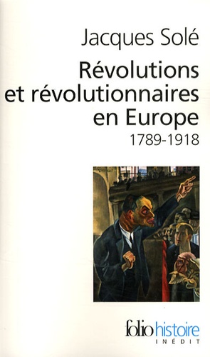 Révolutions et révolutionnaires en Europe. 1789-1918