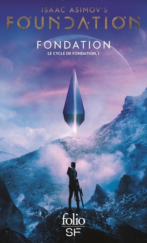 Le cycle de fondation Tome 1 : Fondation