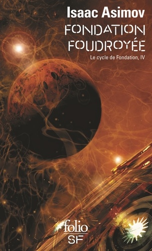 Le cycle de fondation Tome 4 : Fondation foudroyée