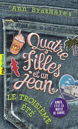 Quatre filles et un jean Tome 3 : Le troisième été