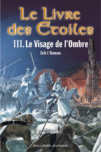 Le Livre des Etoiles Tome 3 : Le visage de l'Ombre