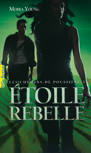 Les chemins de poussière Tome 3 : Etoile rebelle