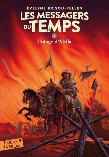 Les messagers du temps Tome 3 : L'otage d'Attila