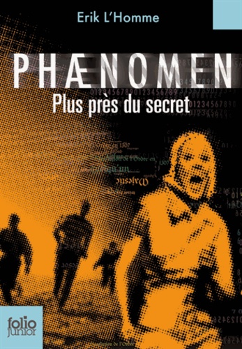 Phaenomen. Plus près du secret