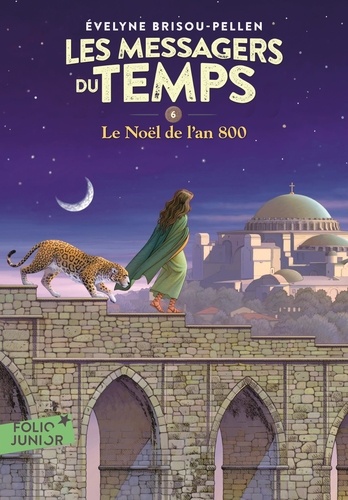 Les messagers du temps Tome 6 : Le Noël de l'an 800