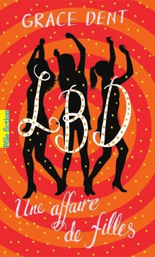 LBD Tome 1 : Une affaire de filles