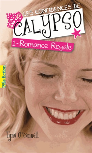 Les confidences de Calypso Tome 1 : Romance royale