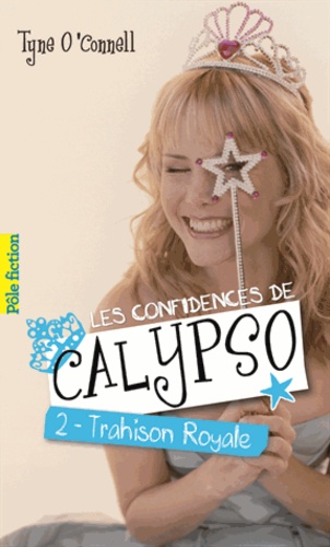 Les confidences de Calypso Tome 2 : Trahison royale