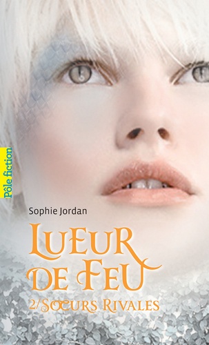 Lueur de feu Tome 2 : Soeurs rivales