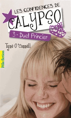 Les confidences de Calypso Tome 3 : Duel princier