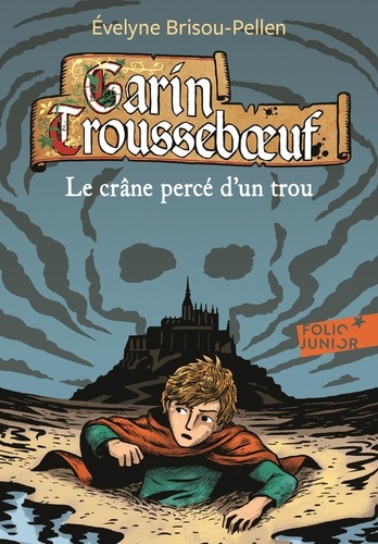 Garin Trousseboeuf : Le crâne percé d'un trou