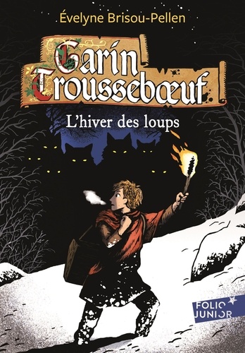 Garin Trousseboeuf : L'hiver des loups