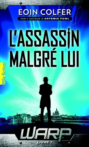 WARP Tome 1 : L'assassin malgré lui