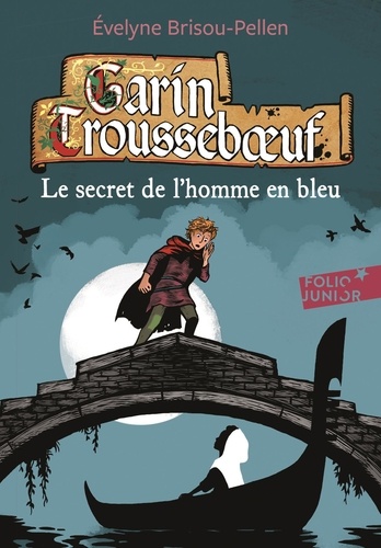 Garin Trousseboeuf Tome 5 : Le secret de l'homme en bleu