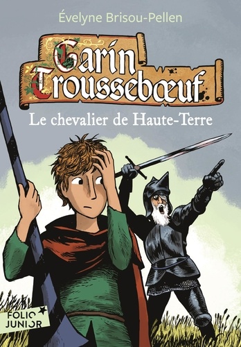 Garin Trousseboeuf : Le chevalier de Haute-Terre