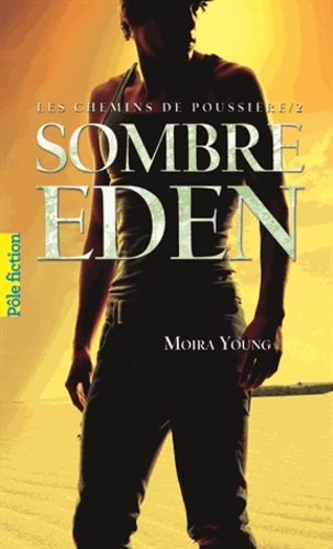 Les chemins de poussière Tome 2 : Sombre Eden