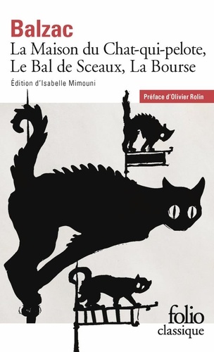 La Maison du Chat-qui-pelote ; Le Bal de Sceaux ; La Bourse