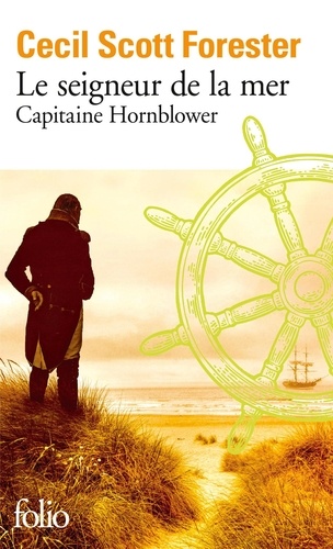 Capitaine Hornblower Tome 4 : Le seigneur de la mer