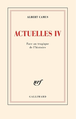 Actuelles. Tome 4, Face au tragique de l'histoire