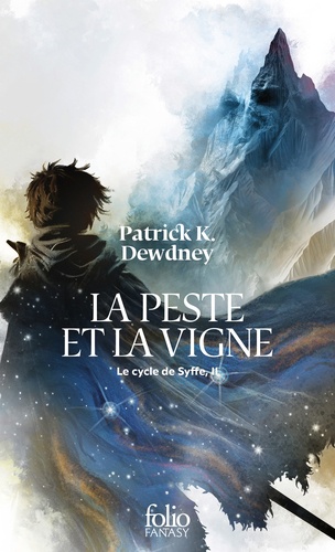 Le cycle de Syffe Tome 2 : La peste et la vigne