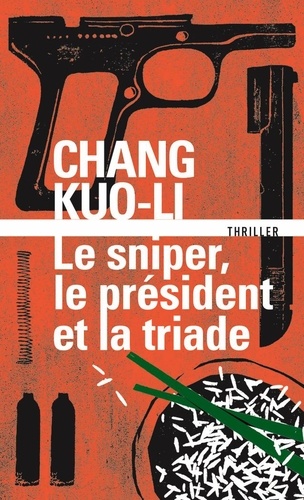 Le sniper, le Président et la triade