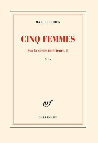 Cinq femmes. Sur la scène intérieure, Faits Tome 2