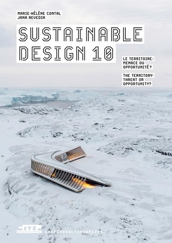 Sustainable Design. Tome 10, Le territoire : menace ou opportunité ? Edition bilingue français-anglais