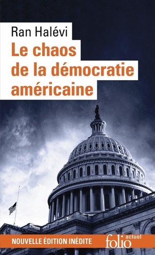 Le chaos de la démocratie américaine. L'émeute du Capitole suivi de Une république éclatée