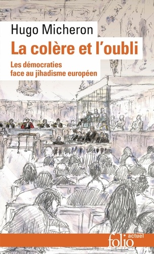 La colère et l'oubli. Les démocraties face au jihadisme européen, Edition revue et augmentée