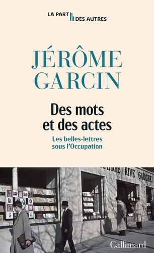 Des mots et des actes. Les Belles-Lettres sous l'Occupation