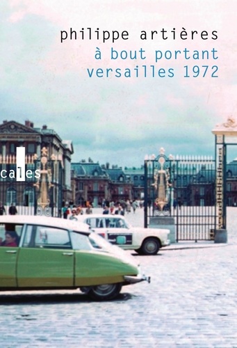 A bout portant. Versailles 1972