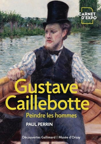 Gustave Caillebotte. Peindre les hommes