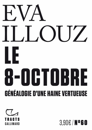 Le 8 octobre. Généalogie d'une haine vertueuse