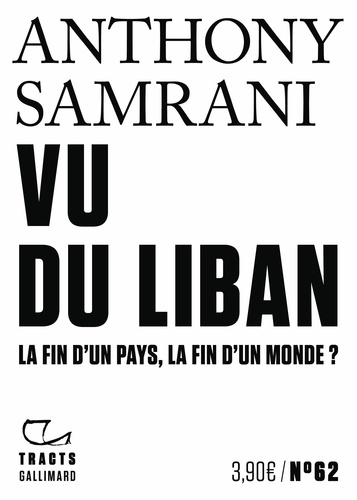 Vu du Liban. La fin d'un pays, la fin d'un monde ?