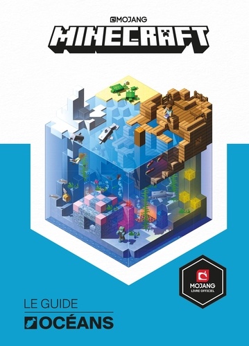 Minecraft. Le guide Océans