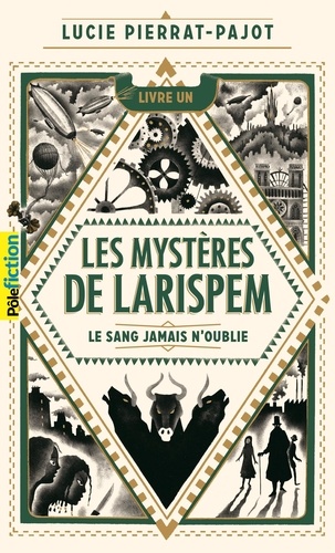 Les mystères de Larispem Tome 1 : Le sang jamais n'oublie