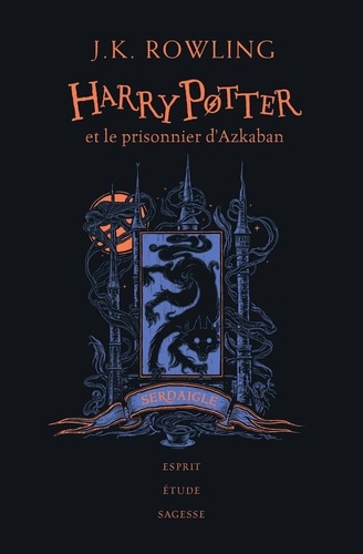 Harry Potter Tome 3 : Harry Potter et le prisonnier d'Azkaban (Serdaigle). Edition collector