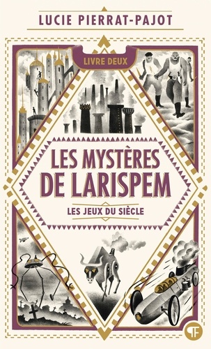 Les mystères de Larispem Tome 2 : Les Jeux du Siècle