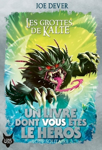 Loup Solitaire Tome 3 : Les grottes de Kalte