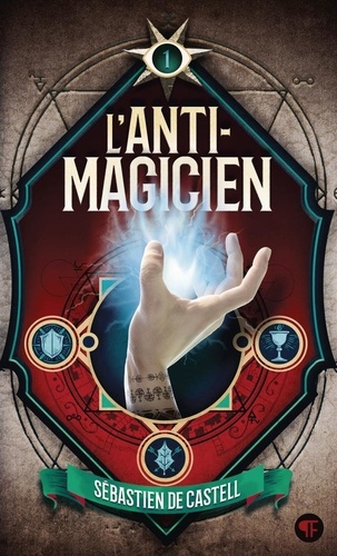 L'anti-magicien Tome 1