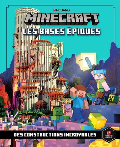 Minecraft. Les bases épiques. Des constructions incroyables