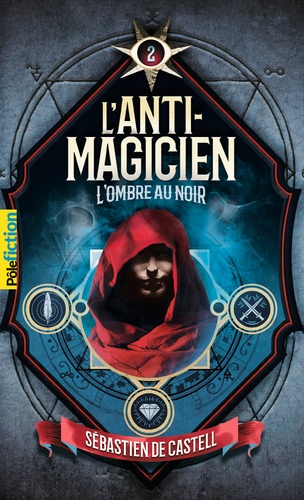 L'anti-magicien Tome 2 : L'ombre au noir