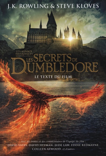 Les animaux fantastiques. Tome 3, Les secrets de Dumbledore. Le texte du film