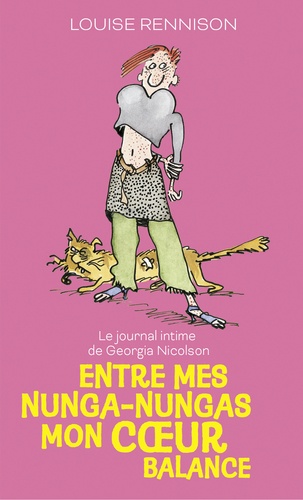 Le journal intime de Georgia Nicolson Tome 3 : Entre mes nunga-nungas mon coeur balance