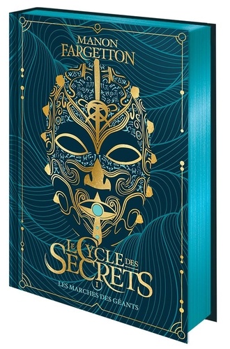 Le Cycle des secrets Tome 1 : Les marches des géants. Edition collector