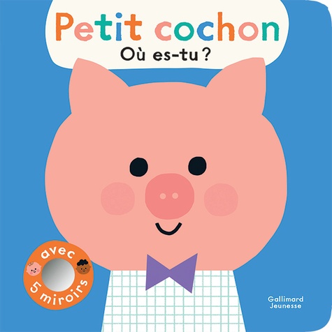 Petit cochon, où es-tu ?. Avec 5 miroirs