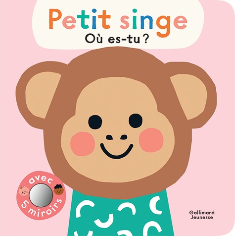 Petit singe, où es-tu ? Avec 5 miroirs