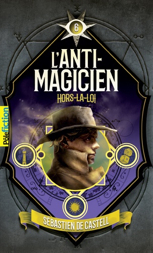 L'anti-magicien Tome 6 : Hors-la-loi