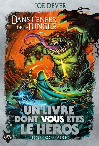 Loup Solitaire Tome 8 : Dans l'enfer de la jungle