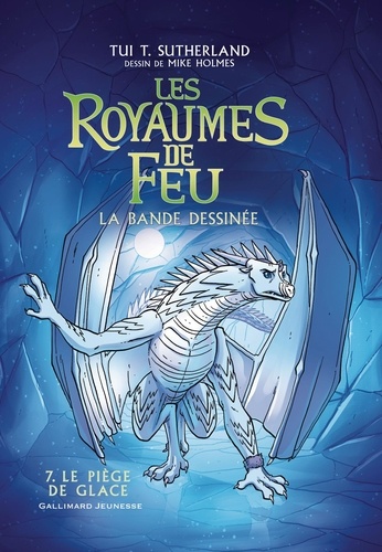 Les royaumes de feu - La bande dessinée Tome 7 : Le piège de glace